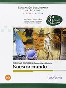 Ciencias Sociales: Geografía e Historia. Nuestro Mundo. Educación Secundaria de Adultos.