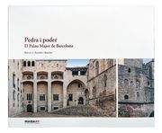 Pedra i Poder. El Palau Major de Barcelona (en Catalán)