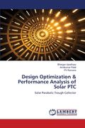 Design Optimization & Performance Analysis of Solar PTC