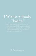 I Wrote a Book, Twice!  The Self Indulging Collection of fun Facts, Riddles, Jokes, Poems, Flash Fiction, Quips, Trivia, and all Around Silliness of my two Books in One, Plus new Stuff!