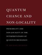 Quantum Chance and Non-Locality: Probability and Non-Locality in the Interpretations of Quantum Mechanics 