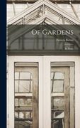 Of Gardens; an Essay (en Inglés)