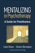 Mentalizing in Psychotherapy: A Guide for Practitioners (Psychoanalysis and Psychological Science) (en Inglés)