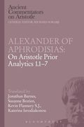 Alexander of Aphrodisias: On Aristotle Prior Analytics 1.1-7 (en Inglés)