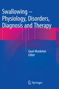 Swallowing - Physiology, Disorders, Diagnosis and Therapy (en Inglés)