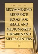 Recommended Reference Books for Small and Medium-Sized Libraries and Media Centers: 2015 Edition, Volume 35