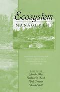 Ecosystem Management: Adaptive Strategies for Natural Resource Organizations in the Twenty-First Century