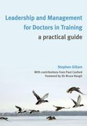 leadership and management for doctors in training: a practical guide (en Inglés)