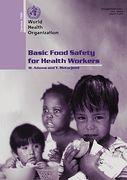 basic food safety for health workers: who/sde/phe/fos/99.1 (en Inglés)