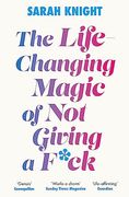The Life-Changing Magic of not Giving a F**K (en Inglés)