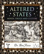 Altered States: Minds, Drugs and Culture (en Inglés)