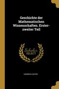 Geschichte der Mathematischen Wissenschaften. Erster-zweiter Teil (en Inglés)
