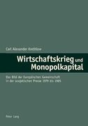 Wirtschaftskrieg Und Monopolkapital: Das Bild Der Europaeischen Gemeinschaft in Der Sowjetischen Presse 1979 Bis 1985 (en Alemán)