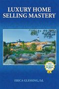 Luxury Home Selling Mastery (en Inglés)