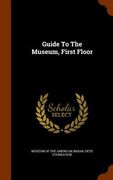 Guide To The Museum, First Floor (en Inglés)