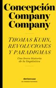 Thomas Kuhn, revoluciones y paradigmas. Una breve historia de la lingüística