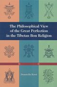 The Philosophical View of the Great Perfection in the Tibetan bon Religion (en Inglés)