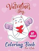 Valentine's Day Coloring Book for Kids: Cute Animals Coloring book for kids Girls & Boy for adults Cute animals pages for coloring, Dog, cats, pug, be (en Inglés)