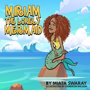Miriam The Lonely Mermaid (en Inglés)
