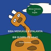 Biba memukul kepalanya: Bib bumps its head (en Inglés)