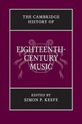 The Cambridge History of Eighteenth-Century Music (The Cambridge History of Music) (en Inglés)