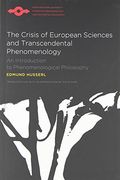 The Crisis of European Sciences and Transcendental Phenomenology: An Introduction to Phenomenological Philosophy (Northwestern University Studies in Phenomenology & Existential Philosophy) 