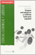 Grupos estratégicos y sistema bancario español (Ciencias Económicas y Jurídicas)