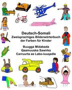 Deutsch-Somali Zweisprachiges Bilderwörterbuch der Farben für Kinder (en Alemán)