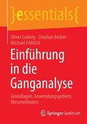 Einführung in Die Ganganalyse: Grundlagen, Anwendungsgebiete, Messmethoden (in German)