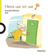 Habia una vez una Llave - Montes, Graciela Silvia - Alfaguara / Santillana