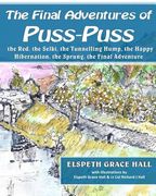 The Final Adventures of Puss-Puss: Puss-Puss, the Red, the Selki, the Tunneling Hump, Happy Hibernation, Sprung & the Final Adventure (en Inglés)