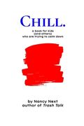 Chill.: a book for kids (and others) who are trying to calm down (en Inglés)