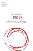 The Message of 1 Peter: The way of the Cross (The Bible Speaks Today new Testament, 19) (en Inglés)