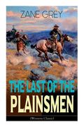 The Last of the Plainsmen (Western Classic): Wild West Adventure (en Inglés)