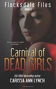 Carnival of Dead Girls: Volume 3 (Flocksdale Files)