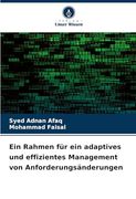 Ein Rahmen für ein Adaptives und Effizientes Management von Anforderungsänderungen (en Alemán)
