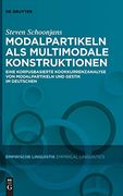 Modalpartikeln als Multimodale Konstruktionen (Empirische Linguistik (en Alemán)