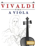 Vivaldi para a Viola: 10 peças fáciles para a Viola livro para principiantes (en Portugués)