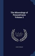 The Mineralogy of Pennsylvania Volume 2