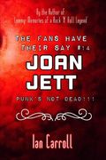 The Fans Have Their Say #14 Joan Jett: Punk's Not Dead!!! (en Inglés)