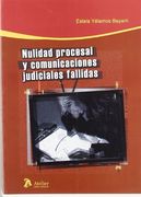 Nulidad Procesal y Comunicaciones Judiciales Fallidas.