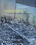 Forensic Architecture: Violence at the Threshold of Detectability (Zone Books) (en Inglés)