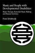 music and people with developmental disabilities: music therapy, remedial music making and musical activities
