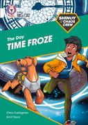 The Shinoy and the Chaos Crew: The Day Time Froze: Band 10/White (en Inglés)