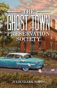 The Ghost Town Preservation Society (en Inglés)