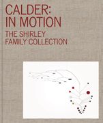 Calder: In Motion: The Shirley Family Collection (en Inglés)