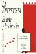 La entrevista. El arte y la ciencia - Frattini, Eric / Quesada, Montse - Ed. Eudema