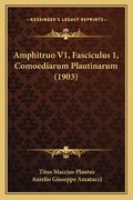 Amphitruo V1, Fasciculus 1, Comoediarum Plautinarum (1903) (en Latin)