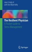 The Resilient Physician: A Pocket Guide to Stress Management