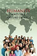 Humanity and the Nature of Man